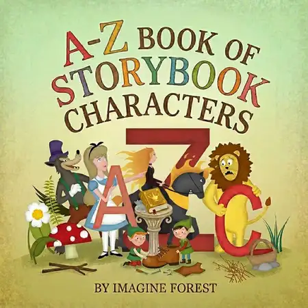 A-Z Book of Storybook Characters by Imagine Forest