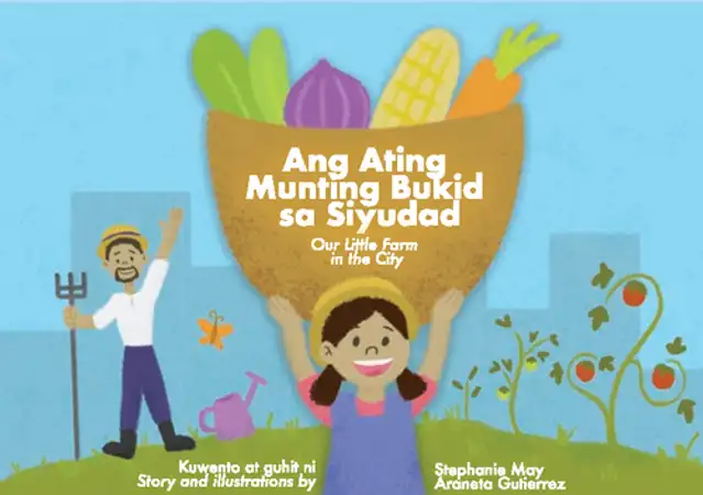 Ang Ating Munting Bukid sa Siyudad (Our Little Farm in the City)