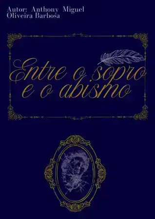 Entre o Sopro e o Abismo