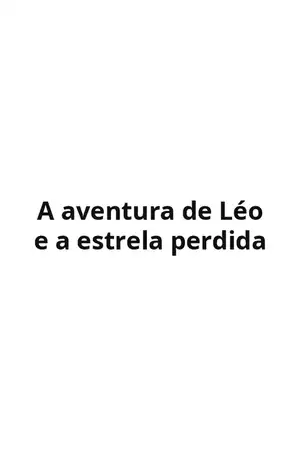 A aventura de Léo e a estrela perdida