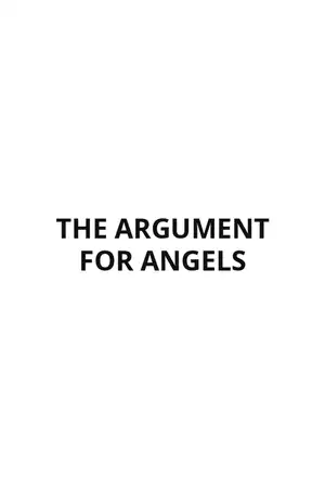 THE ARGUMENT FOR ANGELS