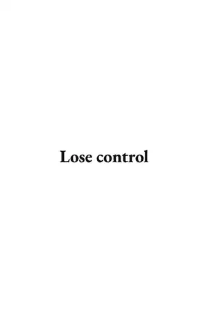 Lose control